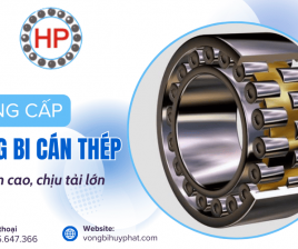 Cung cấp vòng bi cán thép công nghiệp - Độ bền cao, chịu tải lớn