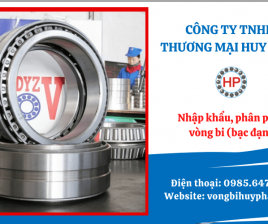 Huy Phát - Dịch vụ nhập khẩu và phân phối vòng bi chuyên nghiệp